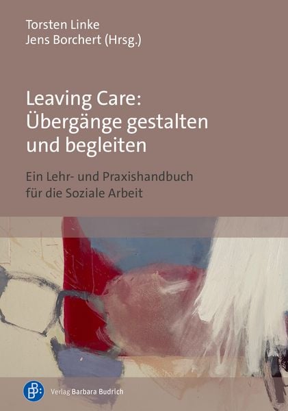 Produktbild: Leaving Care: &Uuml;berg&auml;nge gestalten und begleiten