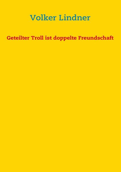 Produktbild: Geteilter Troll ist doppelte Freundschaft
