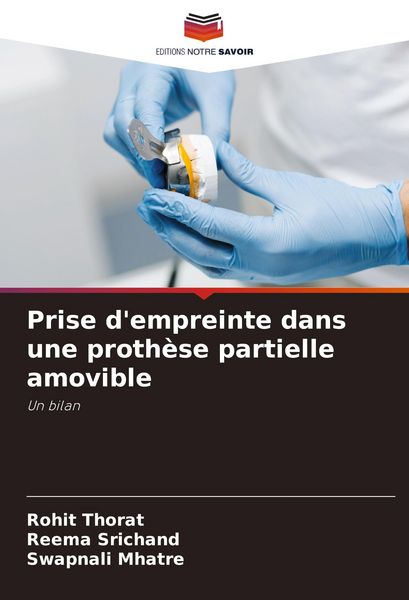 Produktbild: Prise d'empreinte dans une proth&egrave;se partielle amovible