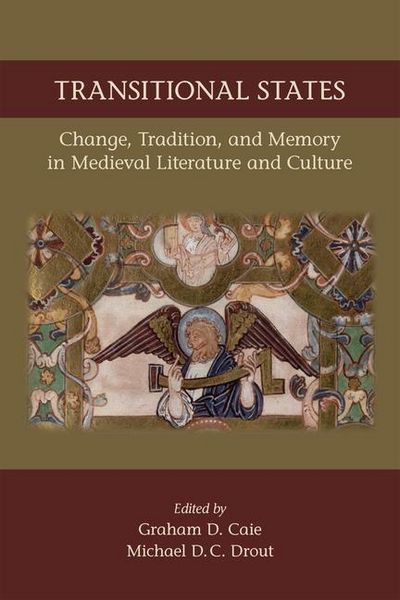 Produktbild: Transitional States: Change, Tradition, and Memory in Medieval Literature and Culture