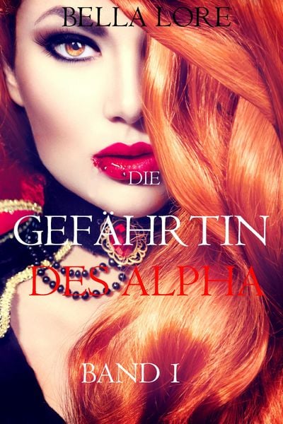 Produktbild: Die Gef&auml;hrtin des Alpha: Band 1