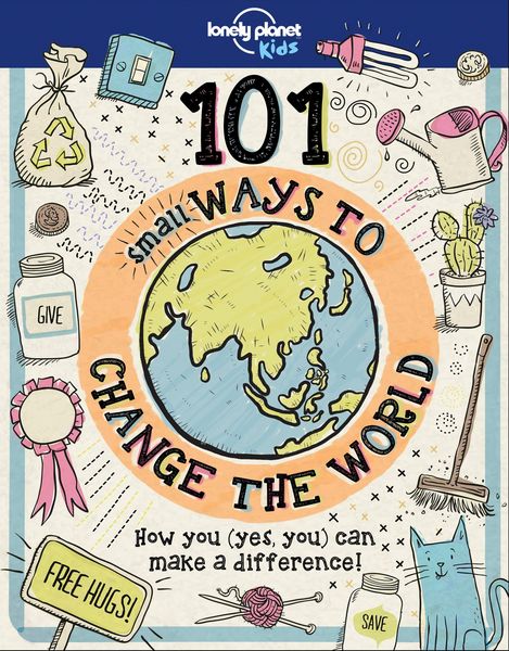 Produktbild: Lonely Planet Kids 101 Small Ways to Change the World