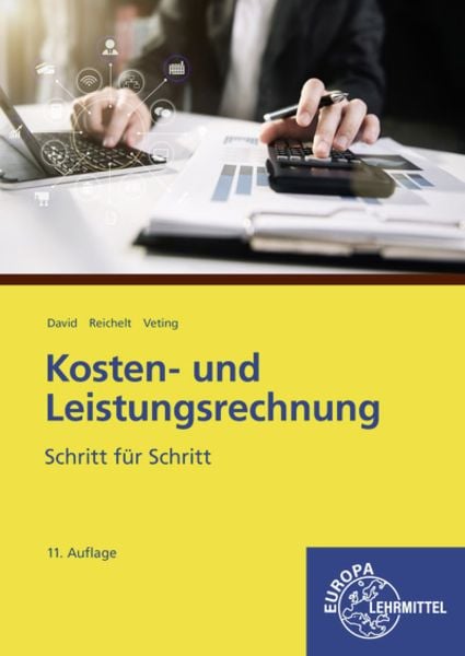 Kosten- und Leistungsrechnung, Taschenbuch von Claus Veting,Christian David,Heiko Reichelt, Europa-Lehrmittel, 978-3-8085-9348-6