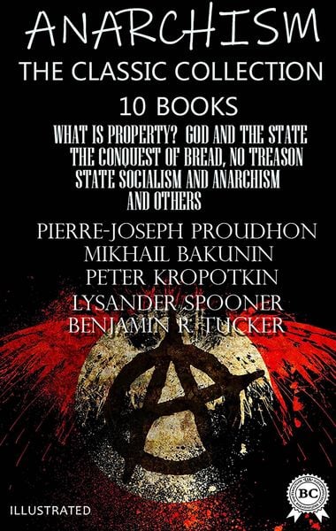 Produktbild: Anarchism. The Classic Collection (10 books). Illustrated