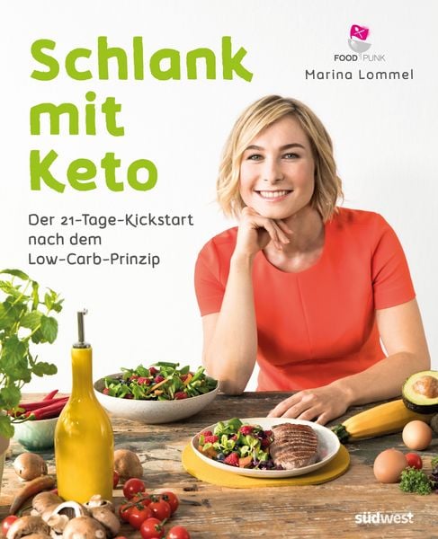 Produktbild: Schlank mit Keto: Der 21-Tage-Kickstart nach dem Low-Carb-Prinzip