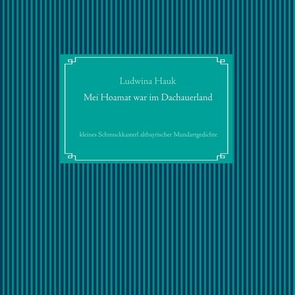 Produktbild: Mei Hoamat war im Dachauerland