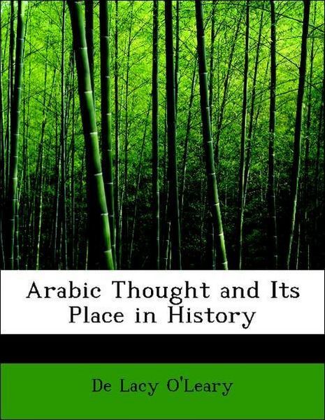 Produktbild: O'Leary, D: Arabic Thought and Its Place in History