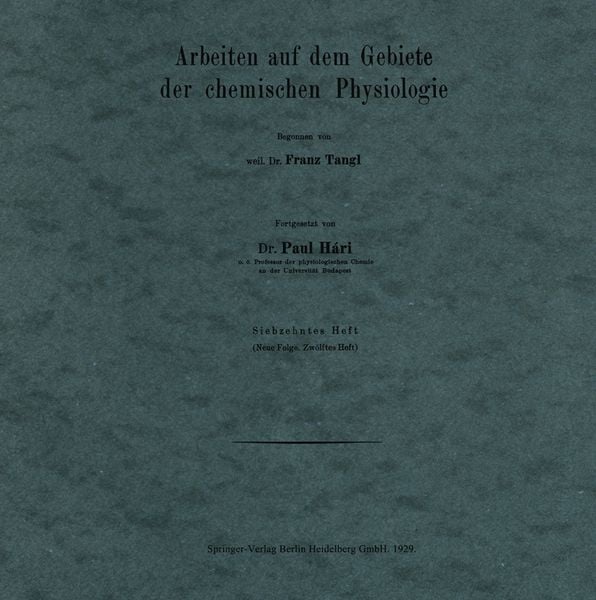Arbeiten auf dem Gebiete der chemischen Physiologie, Taschenbuch von Franz Tangl , Paul Hári, Springer Berlin, 9783662393888