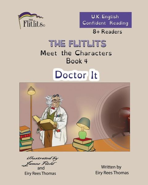 Produktbild: THE FLITLITS, Meet the Characters, Book 4, Doctor It, 8+Readers, U.K. English, Confident Reading