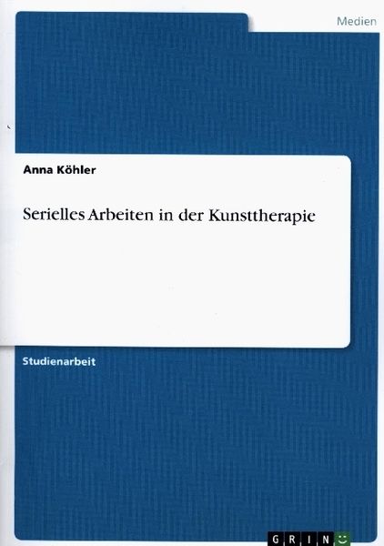 Serielles Arbeiten in der Kunsttherapie
