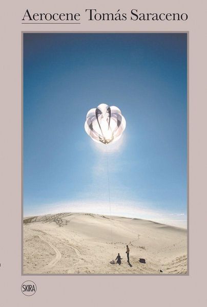 Produktbild: Tomas Saraceno: The Aerocene Project