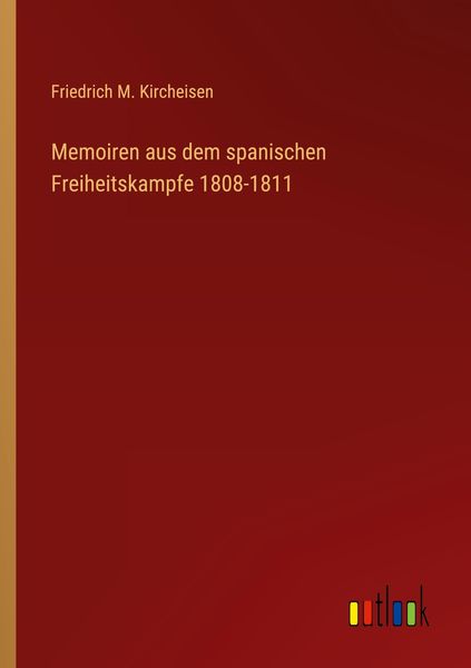Produktbild: Memoiren aus dem spanischen Freiheitskampfe 1808-1811