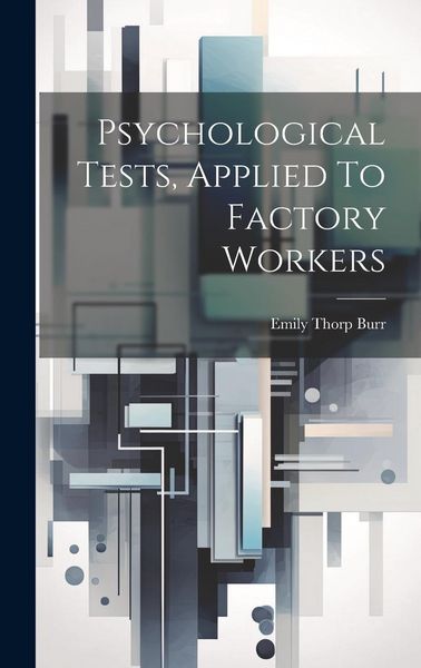 Produktbild: Psychological Tests, Applied To Factory Workers