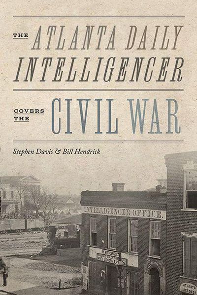 Produktbild: The Atlanta Daily Intelligencer Covers the Civil War