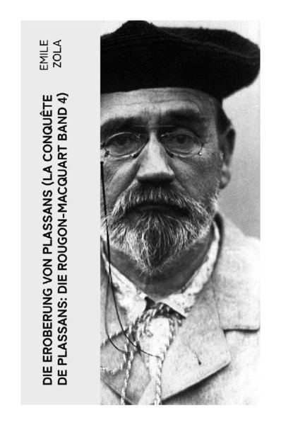 Produktbild: Die Eroberung von Plassans (La conqu&ecirc;te de Plassans: Die Rougon-Macquart Band 4)