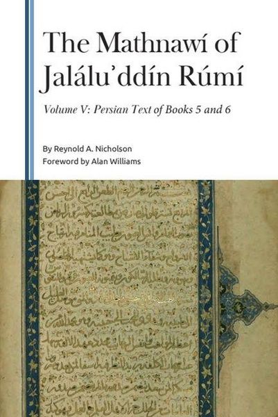 Produktbild: The Mathnaw&iacute; of Jal&aacute;luʾdd&iacute;n R&uacute;m&iacute;, Volume V