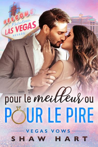 Produktbild: Pour Le Meilleur ou Pour Le Pire (Vegas Vows, #1)