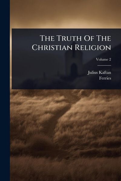 Produktbild: The Truth Of The Christian Religion