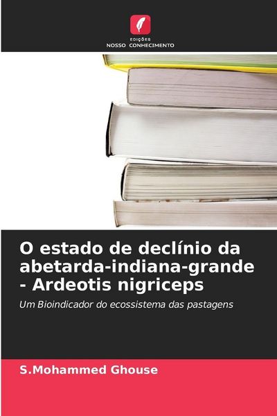 Produktbild: O estado de decl&iacute;nio da abetarda-indiana-grande - Ardeotis nigriceps