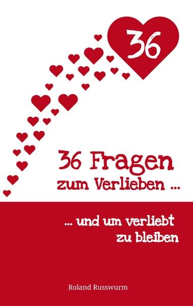 Produktbild: 36 Fragen zum Verlieben und um verliebt zu bleiben