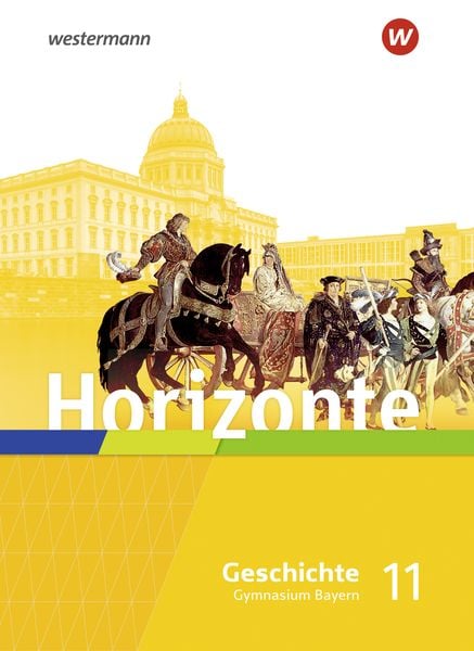 Produktbild: Horizonte - Geschichte f&uuml;r die Oberstufe in Bayern - Ausgabe 2023