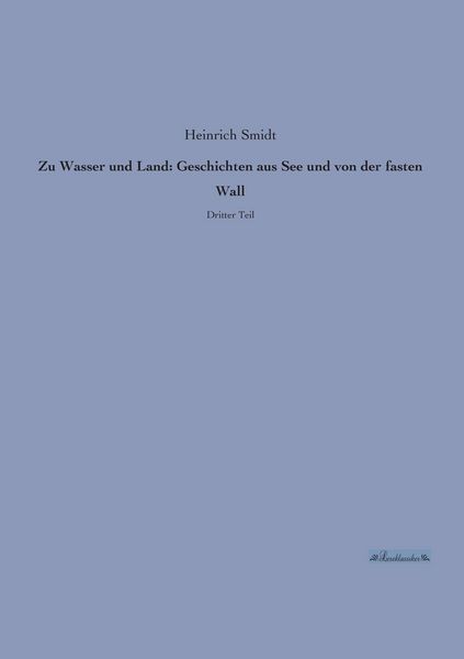 Produktbild: Zu Wasser und Land: Geschichten aus See und von der fasten Wall