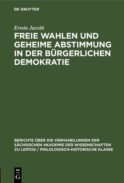 Produktbild: Freie Wahlen und Geheime Abstimmung in der b&uuml;rgerlichen Demokratie