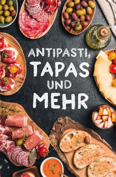 Antipasti, Tapas und mehr, Paperback von Ute Scheffler, Buchverlag Leipzig, 978-3-89798-561-2