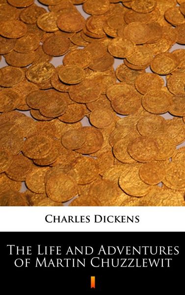 Produktbild: The Life and Adventures of Martin Chuzzlewit