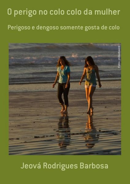 Produktbild: O Perigo No Colo Colo Da Mulher