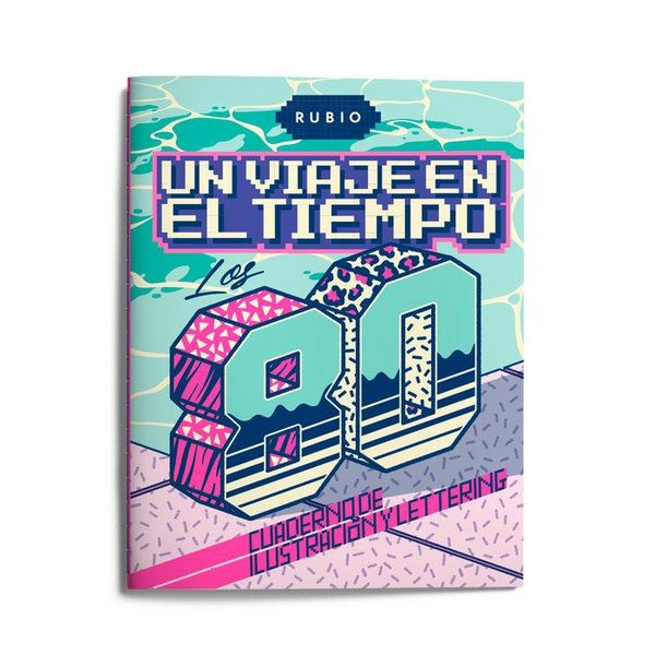 Produktbild: Un viaje en el tiempo : los 80 : cuaderno de ilustraci&oacute;n y lettering