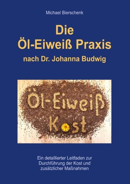 Die Öl-Eiweiß Praxis