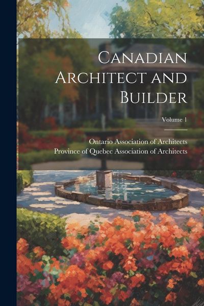 Produktbild: Canadian Architect and Builder; Volume 1