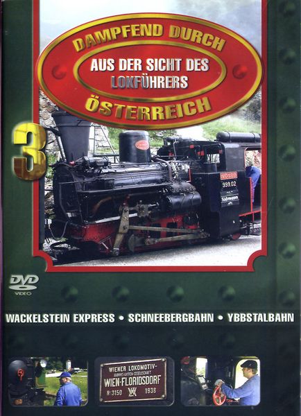 Produktbild: Dampfend durch &Ouml;sterreich - Aus der Sicht des Lokf&uuml;hrers Vol. 3