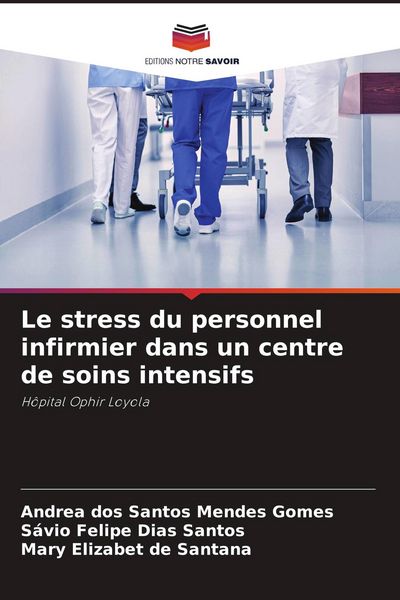 Produktbild: Le stress du personnel infirmier dans un centre de soins intensifs