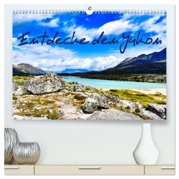 Produktbild: Entdecke den Yukon (hochwertiger Premium Wandkalender 2026 DIN A2 quer), Kunstdruck in Hochglanz
