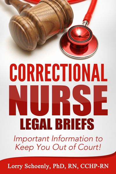Produktbild: Correctional Nurse Legal Briefs: Important Information to Keep You Out of Court!