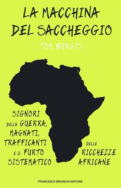 Produktbild: La macchina del saccheggio. Signori della guerra, magnati, trafficanti e il furto sistematico delle ricchezze africane