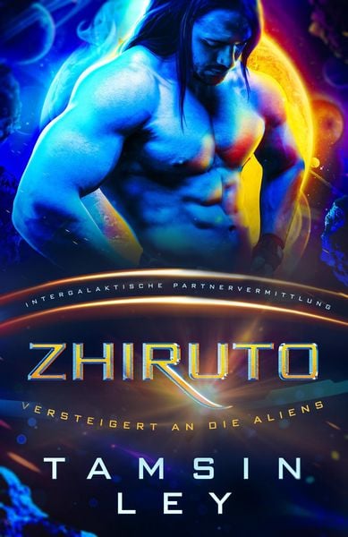 Produktbild: Zhiruto: Eine SciFi Alien Romanze (Intergalaktische Partnervermittlung: Versteigert an die Aliens)