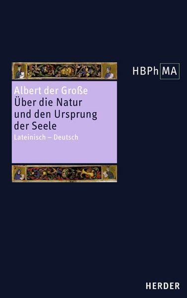 Liber de natura et origine animae. Über die Natur und den Ursprung der Seele, Gebundene Ausgabe von Albertus Magnus, Herder, 9783451286988