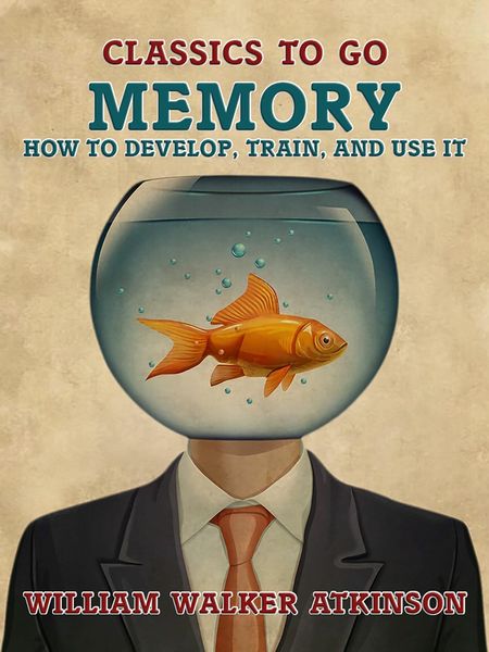 Produktbild: Memory How to Develop, Train, and Use It