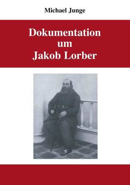 Produktbild: Dokumentation um Jakob Lorber