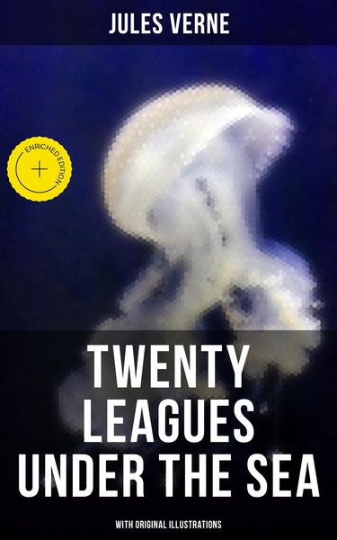 Produktbild: Twenty Thousand Leagues Under The Sea (With Original Illustrations)