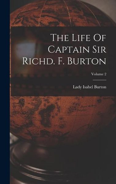Produktbild: The Life Of Captain Sir Richd. F. Burton; Volume 2