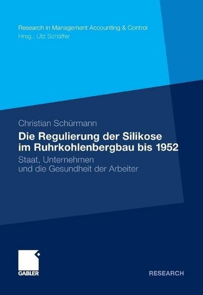 Produktbild: Die Regulierung der Silikose im Ruhrkohlenbergbau bis 1952