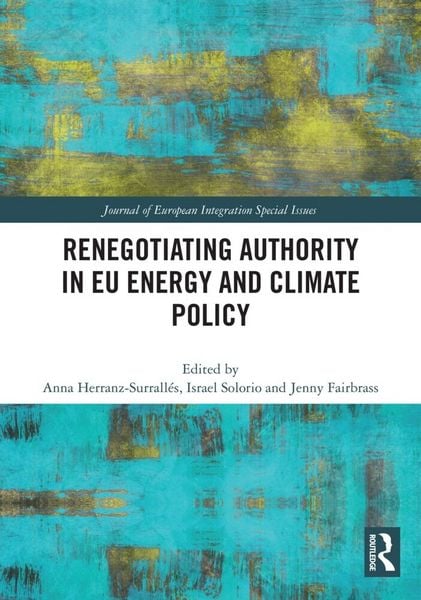 Produktbild: Renegotiating Authority in EU Energy and Climate Policy