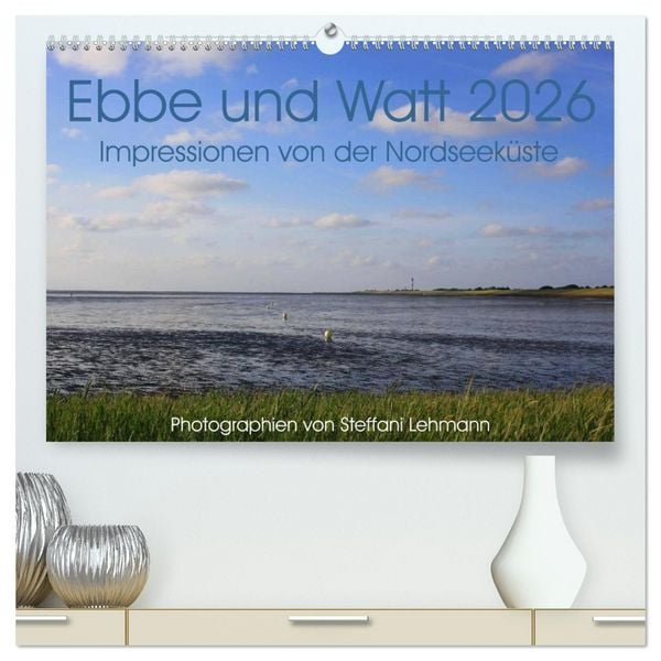 Produktbild: Ebbe und Watt 2026. Impressionen von der Nordseek&uuml;ste (hochwertiger Premium Wandkalender 2026 DIN A2 quer), Kunstdruck in Hochglanz