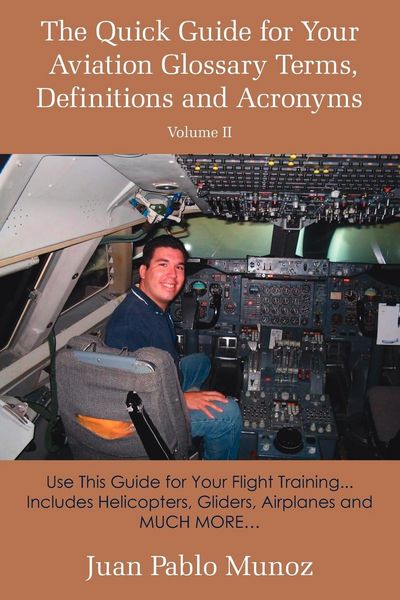 Produktbild: The Quick Guide for Your Aviation Glossary Terms, Definitions and Acronyms Volume #2