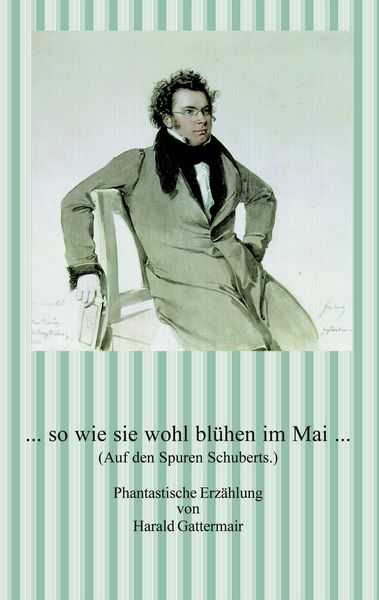 ... so wie sie wohl blühen im Mai .., Taschenbuch von Harald Gattermair, BoD – Books on Demand, 9783898110297