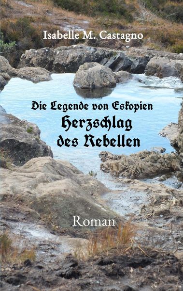 Produktbild: Die Legende von Eskopien Herzschlag des Rebellen
